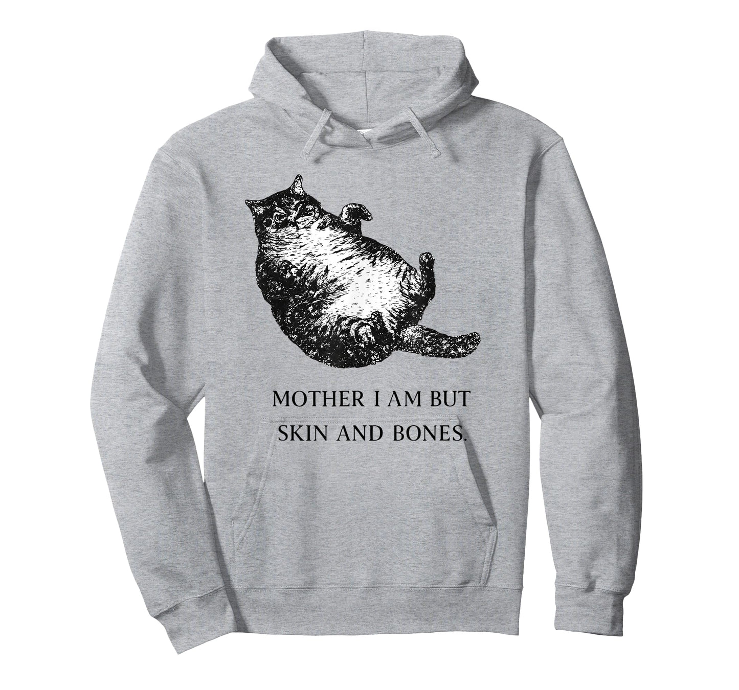 Cat Mother I'm But Skin and Bones Cat Moms Joke Cat Lovers T-Shirt