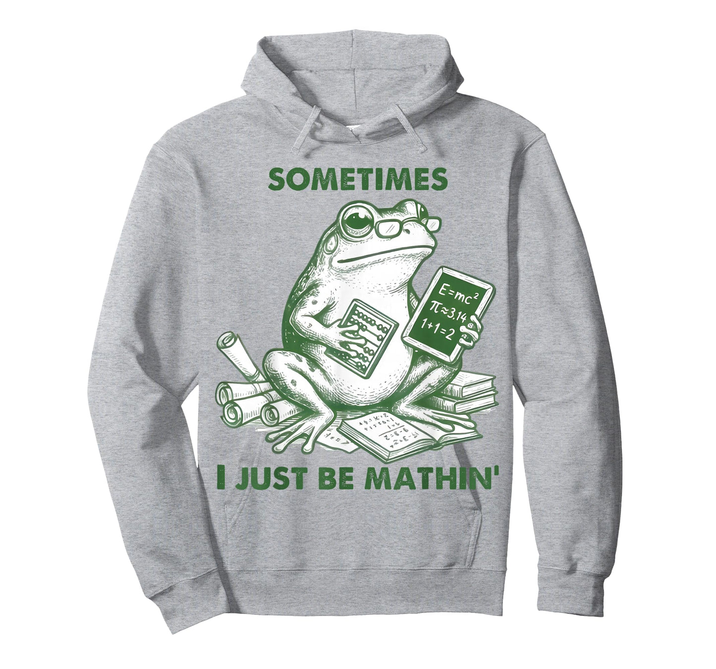 Sometimes I Just Be Mathin' Funny Frog Math Student Teacher T-Shirt