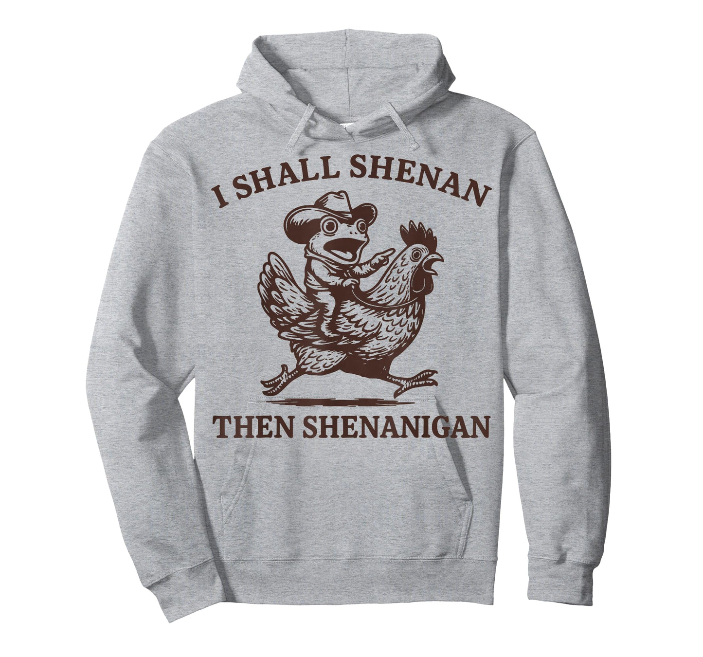 I Shall Shenan Then Shenanigan T-Shirt