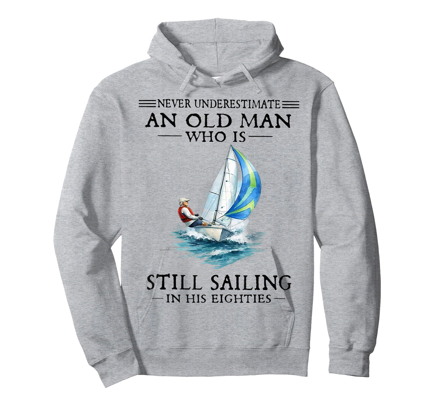 Never Underestimate an Old Man Who is Still Sailing T-Shirt