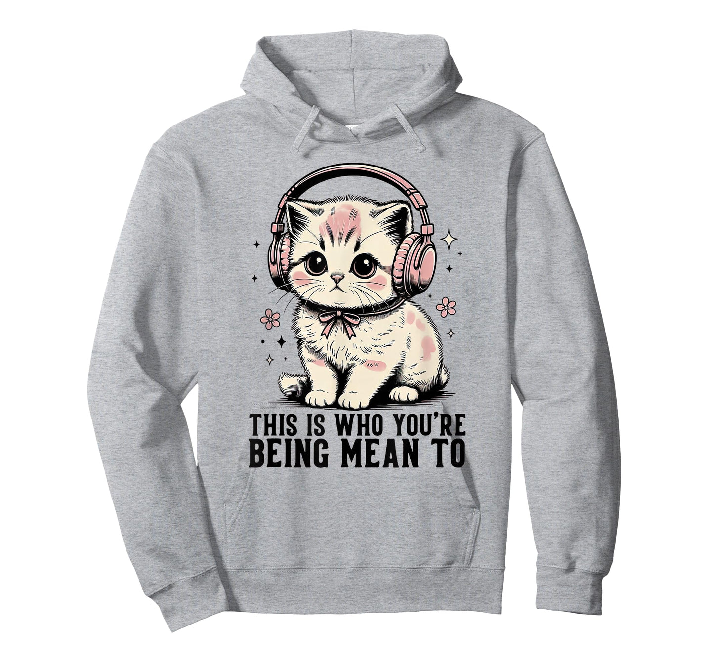 This is Who You're Being Mean to Cute Cat Headphones T-Shirt
