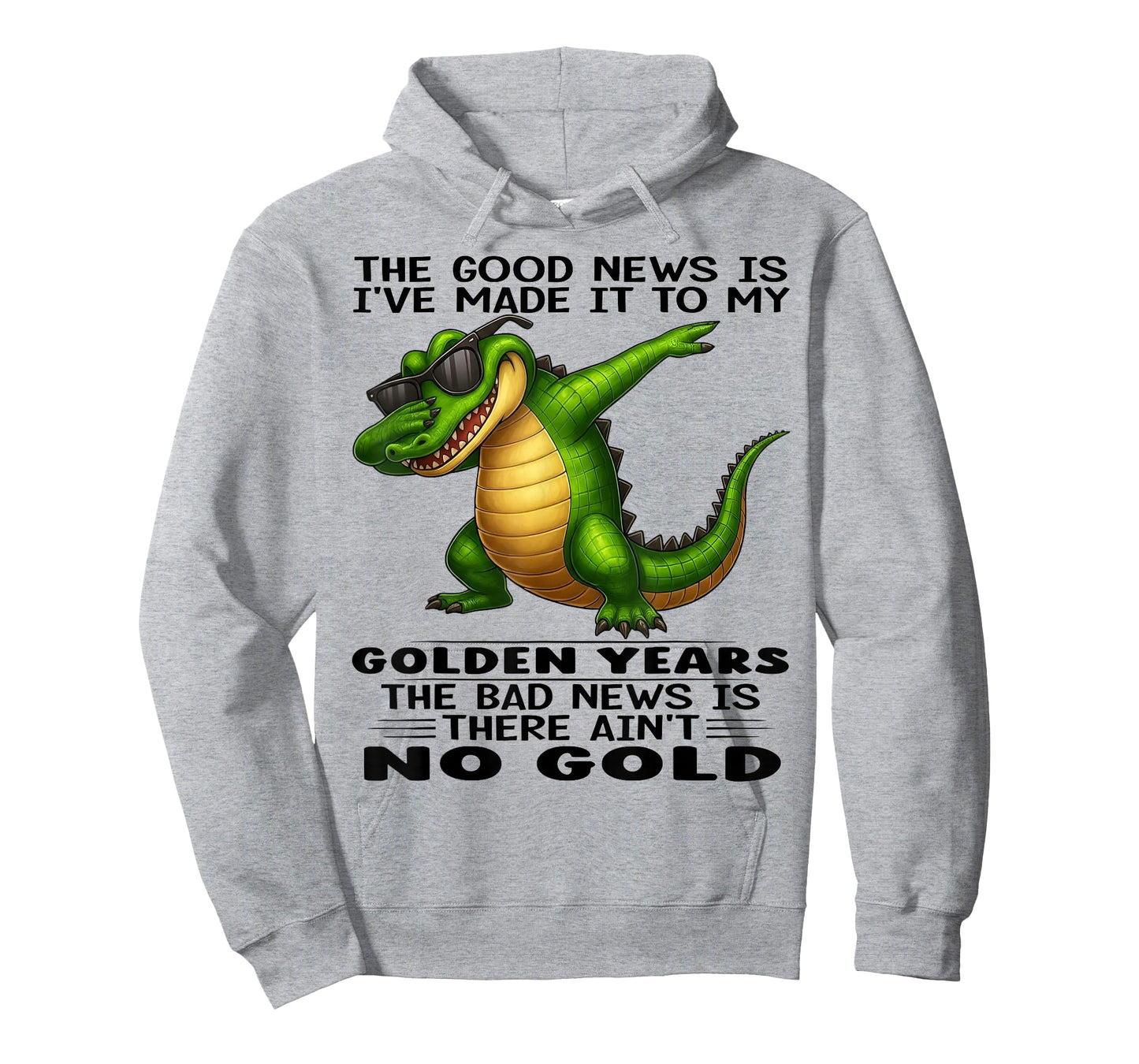 The Good News is I've Made It to My Golden Years The Bad New T-Shirt