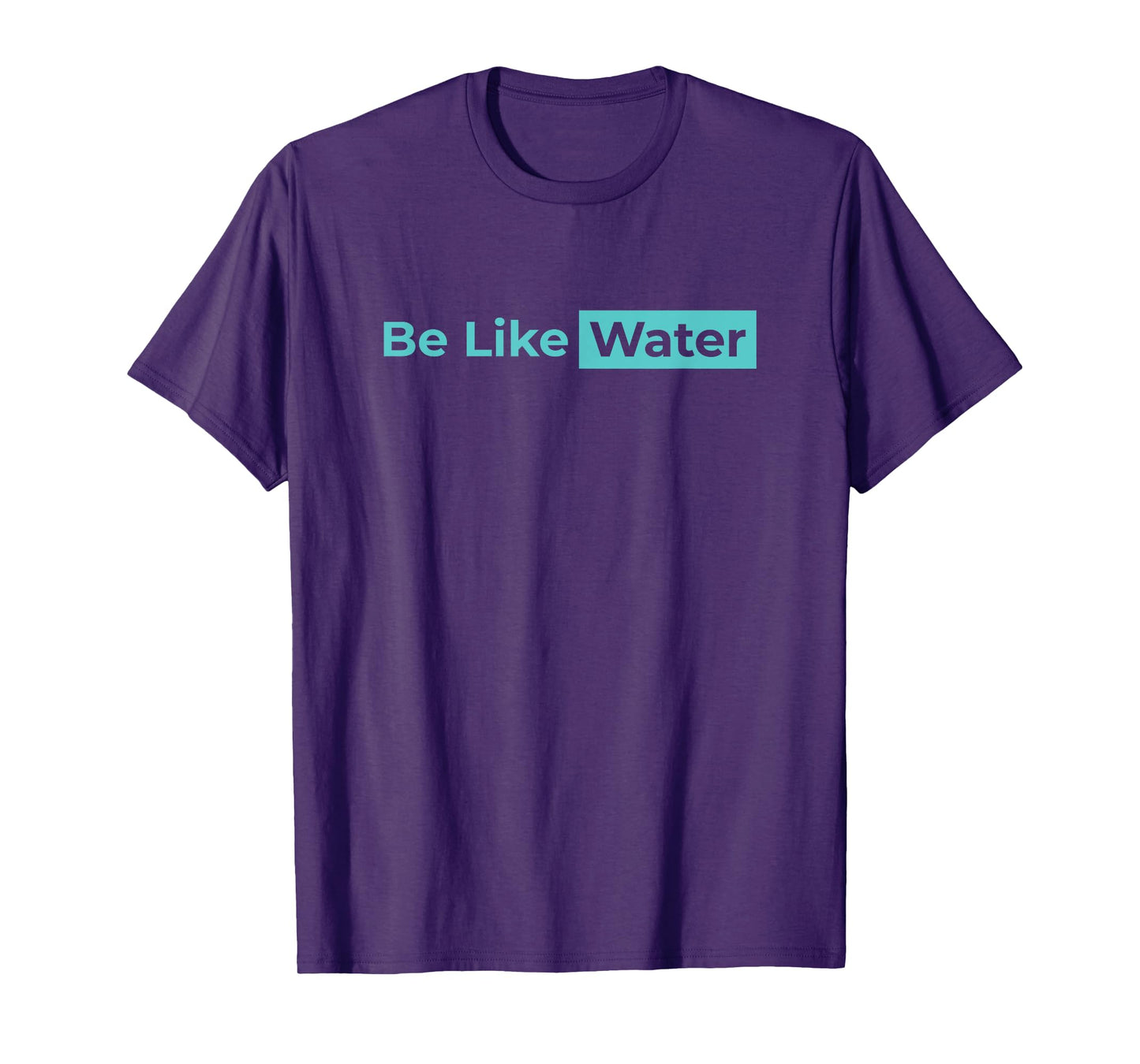 Be Like Water Martial Arts Taoism Kung Fu Wu Wei No Way Flow T-Shirt