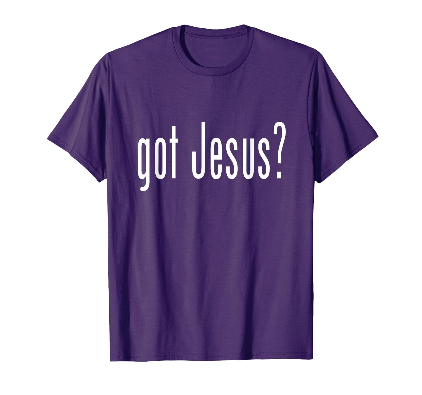 GOT JESU?S T SHIRT CHRISTIAN RELIGION GOD TEE T-Shirt