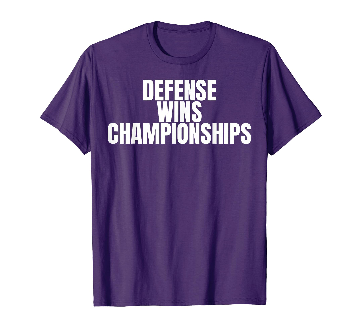 Defense Wins Championships T-Shirt