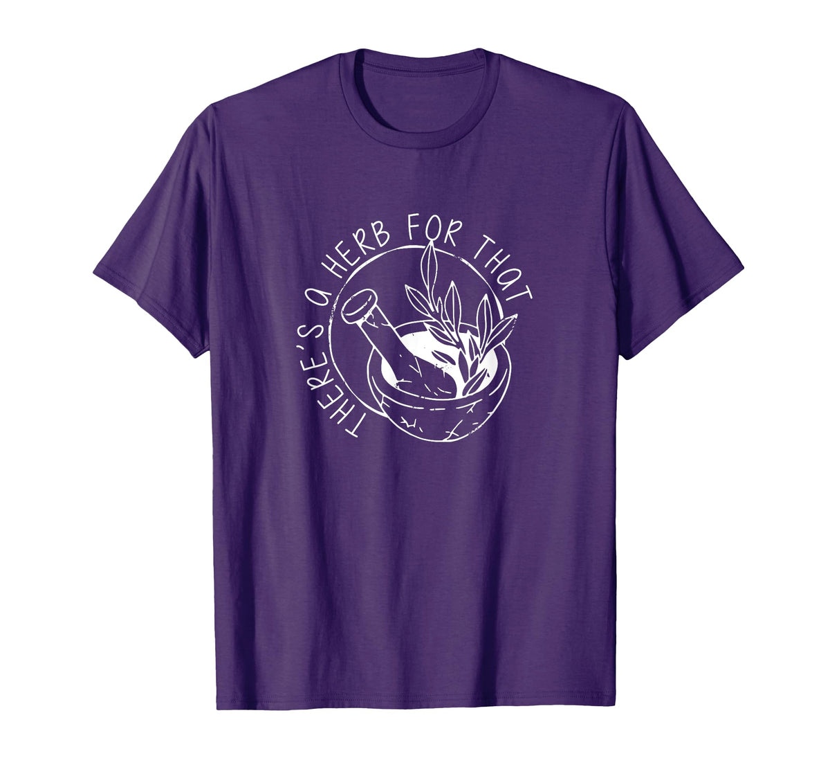 Herbology Apparel for Women - There's A Herb For That, Funny Homeopathic Herbal T-Shirt