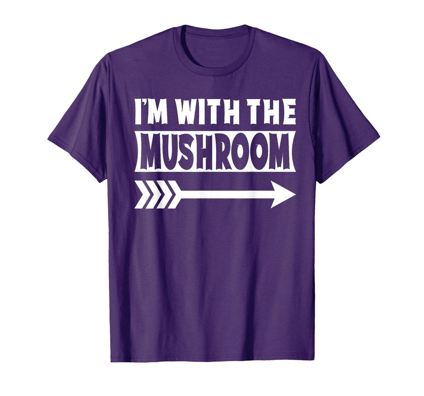 I'm With The Mushroom Halloween Costume Mushroom Halloween T-Shirt