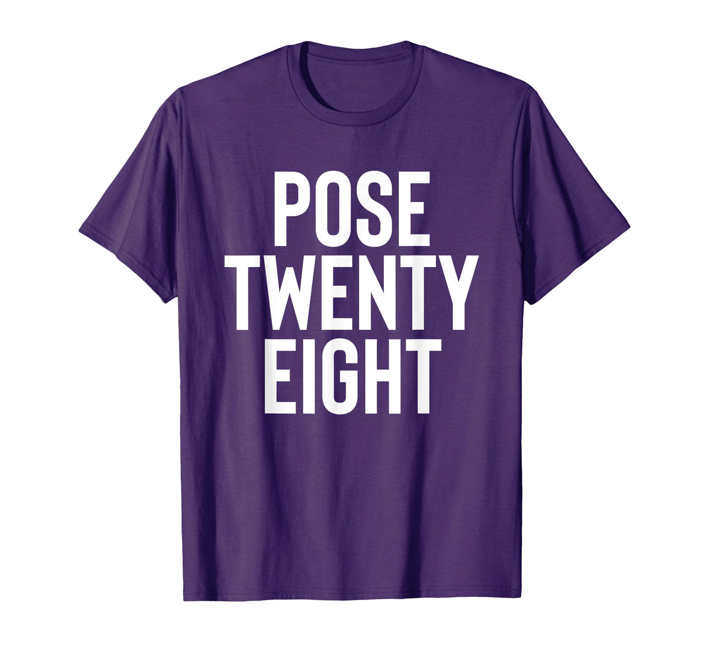 Pose 28 Twenty Eight T-Shirt