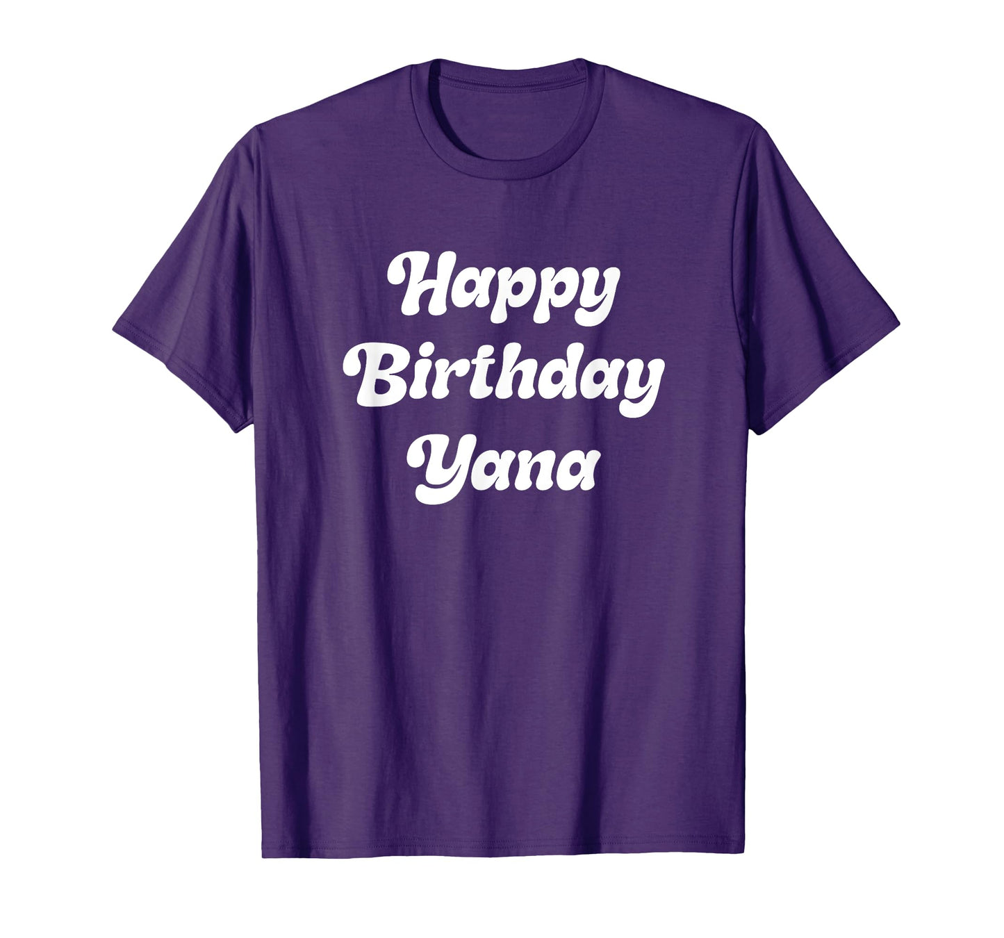 Happy Birthday Yana T-Shirt