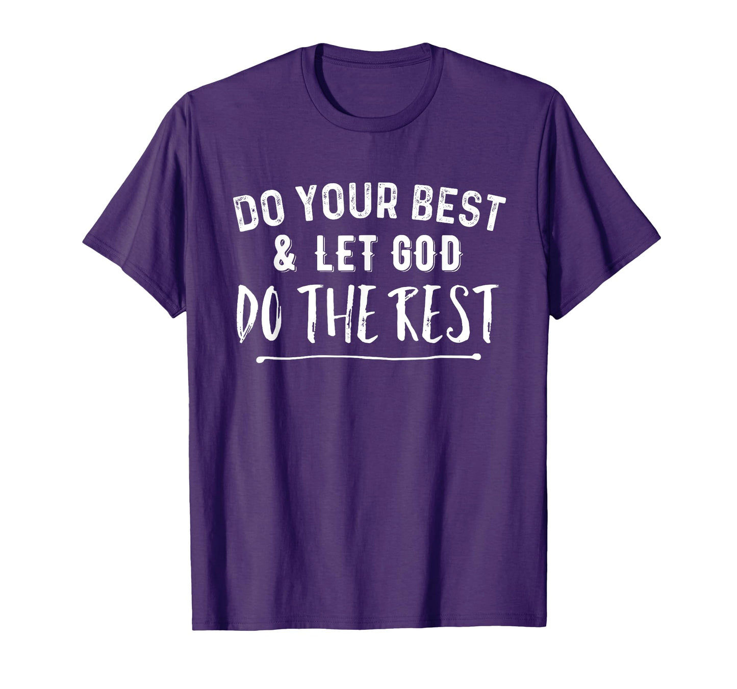 Do Your Best & Let God Do the Rest Christian T-Shirt