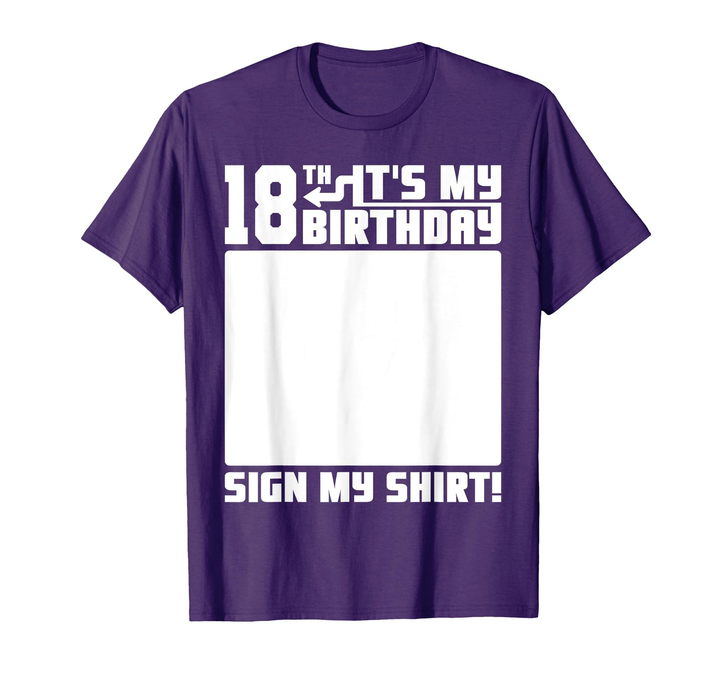 It's My 18th Birthday 18 Years Old Funny 18 Yrs Bday Sign My T-Shirt