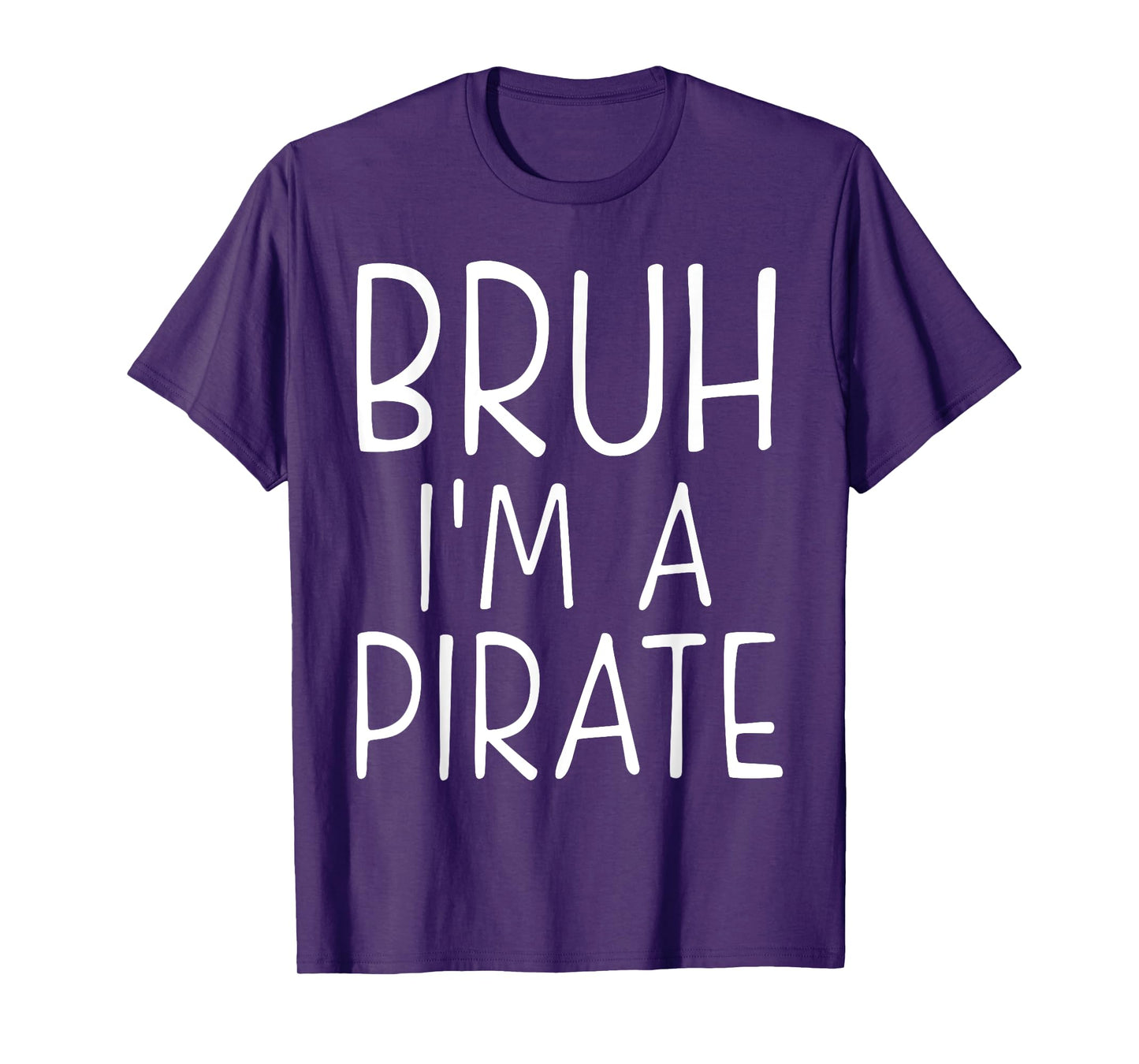 Bruh Pirate Lazy Halloween Costume Pretend I'm a Pirate T-Shirt