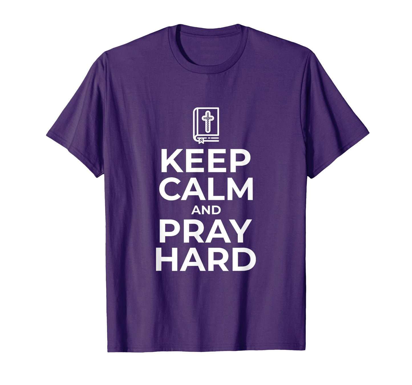 Keep Calm and Pray Hard Religious Tshirt for Christian Gifts T-Shirt
