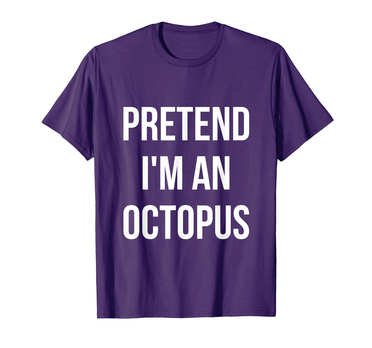 Pretend I'm an Octopus Shirt Adult Costume Halloween Purple T-Shirt