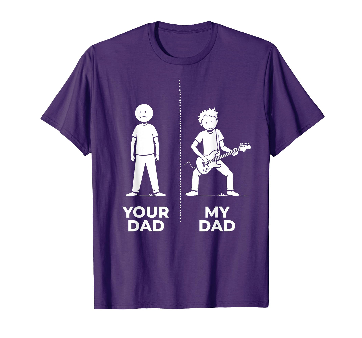 Your Dad My Dad Guitarist Funny Bass Guitar Fathers Day T-Shirt