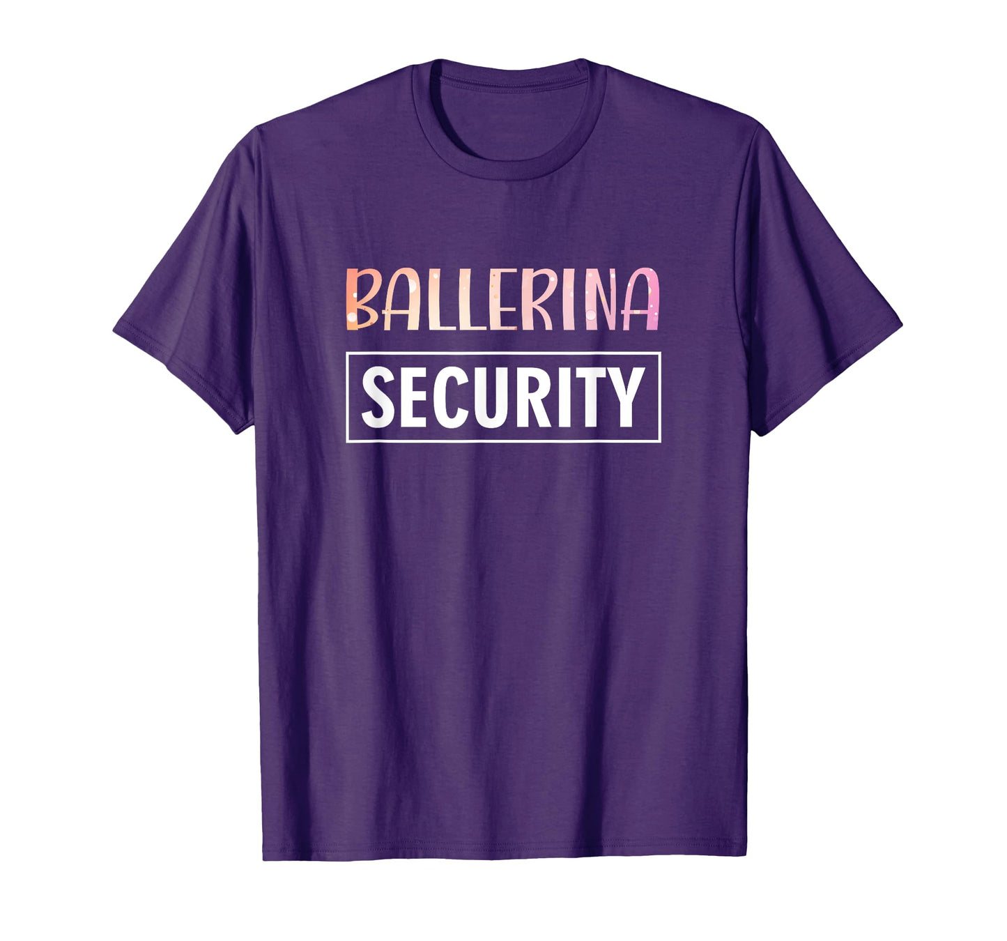 Ballerina Security Parents Dads Moms Funny Halloween Costume T-Shirt