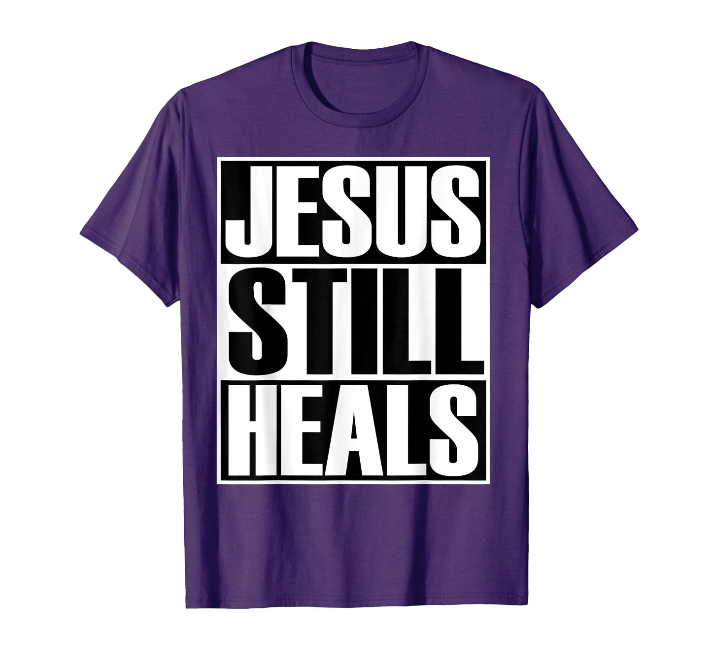 Christerest: Jesus Still Heals Christian Gift T-Shirt