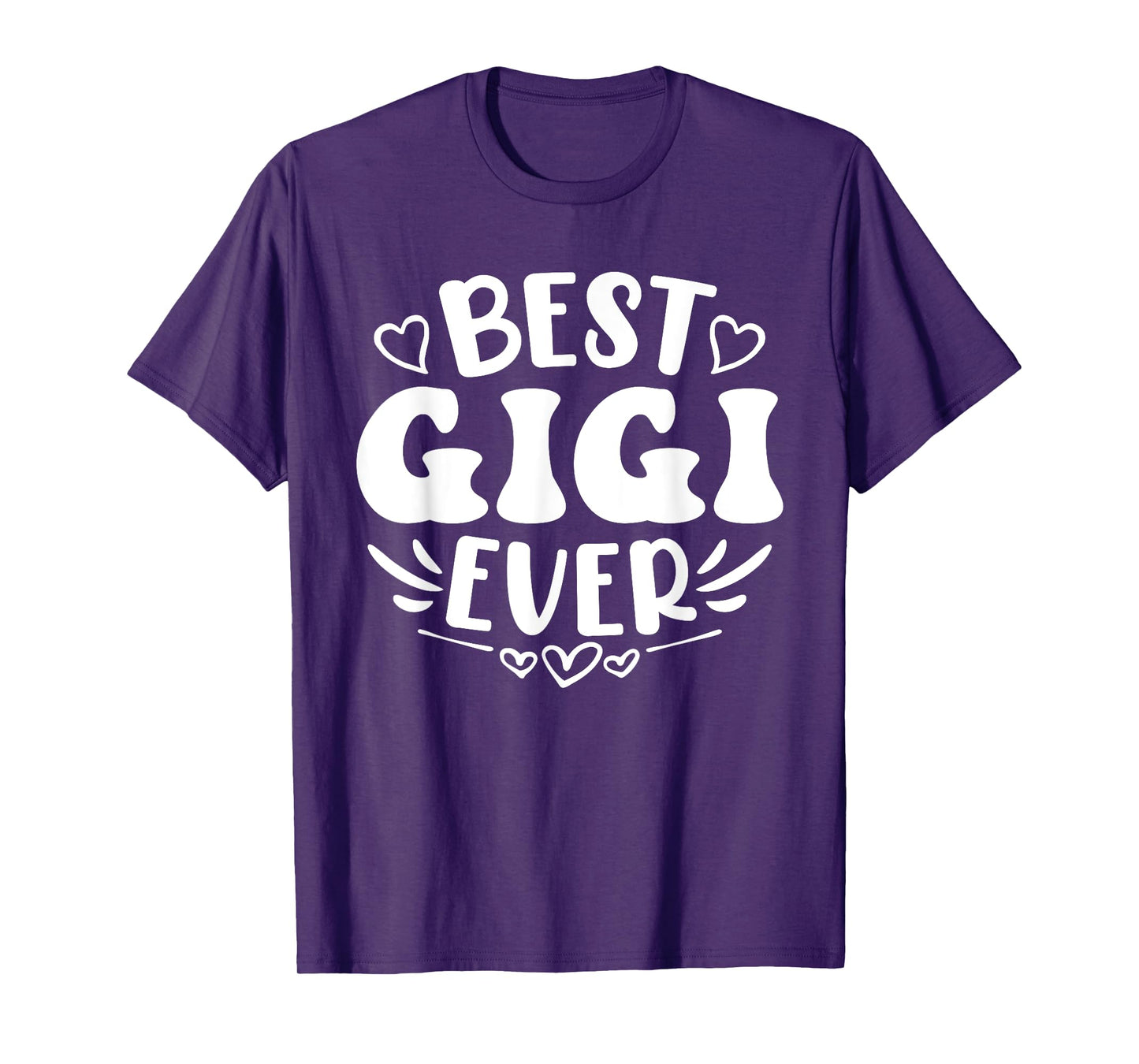 Best Gigi Ever Funny Mother's Day Grandma T-Shirt