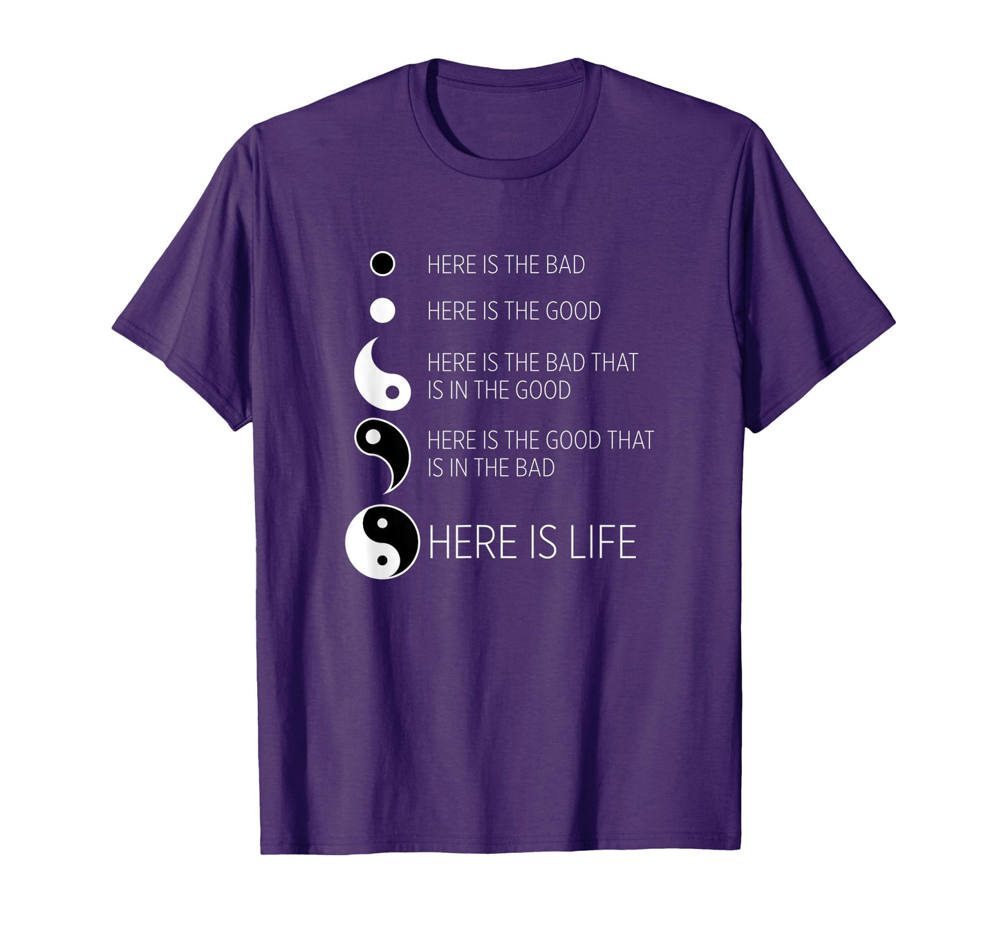 Yin Yang Life : The Good in the Bad T-Shirt