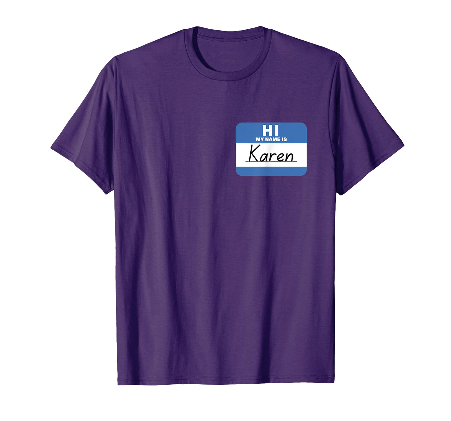 Hi My Name is Karen Funny Name Tag T-Shirt