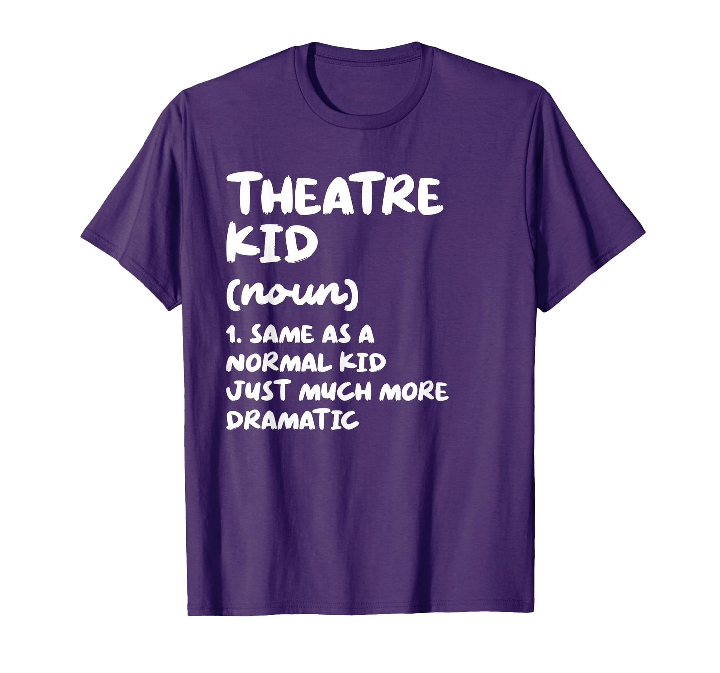 Theatre Kid Definition Funny T-Shirt