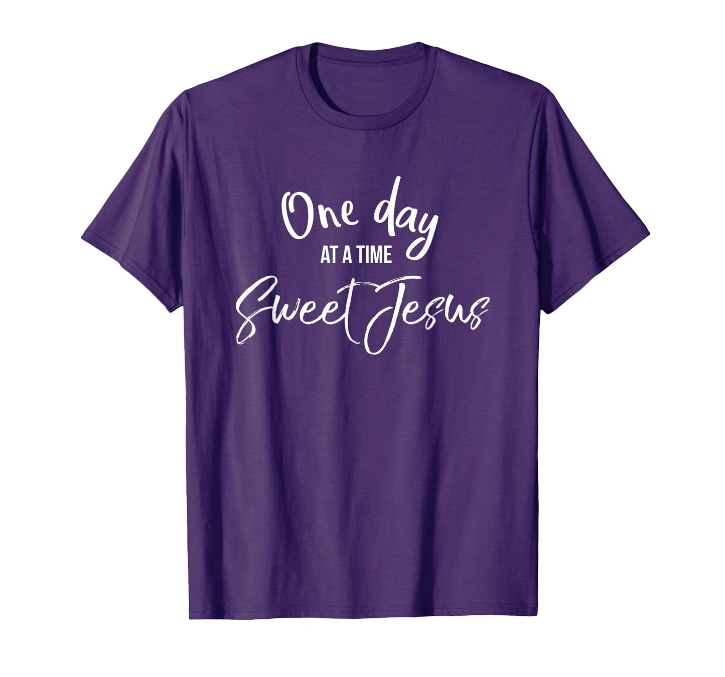 One Day at a Time Sweet Jesus Shirt Cute Christian Mom Tee T-Shirt