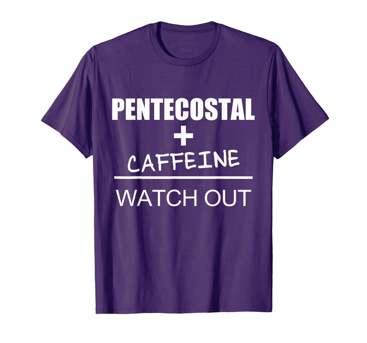 Christian Pentecostal Caffeine Shirt T-Shirt