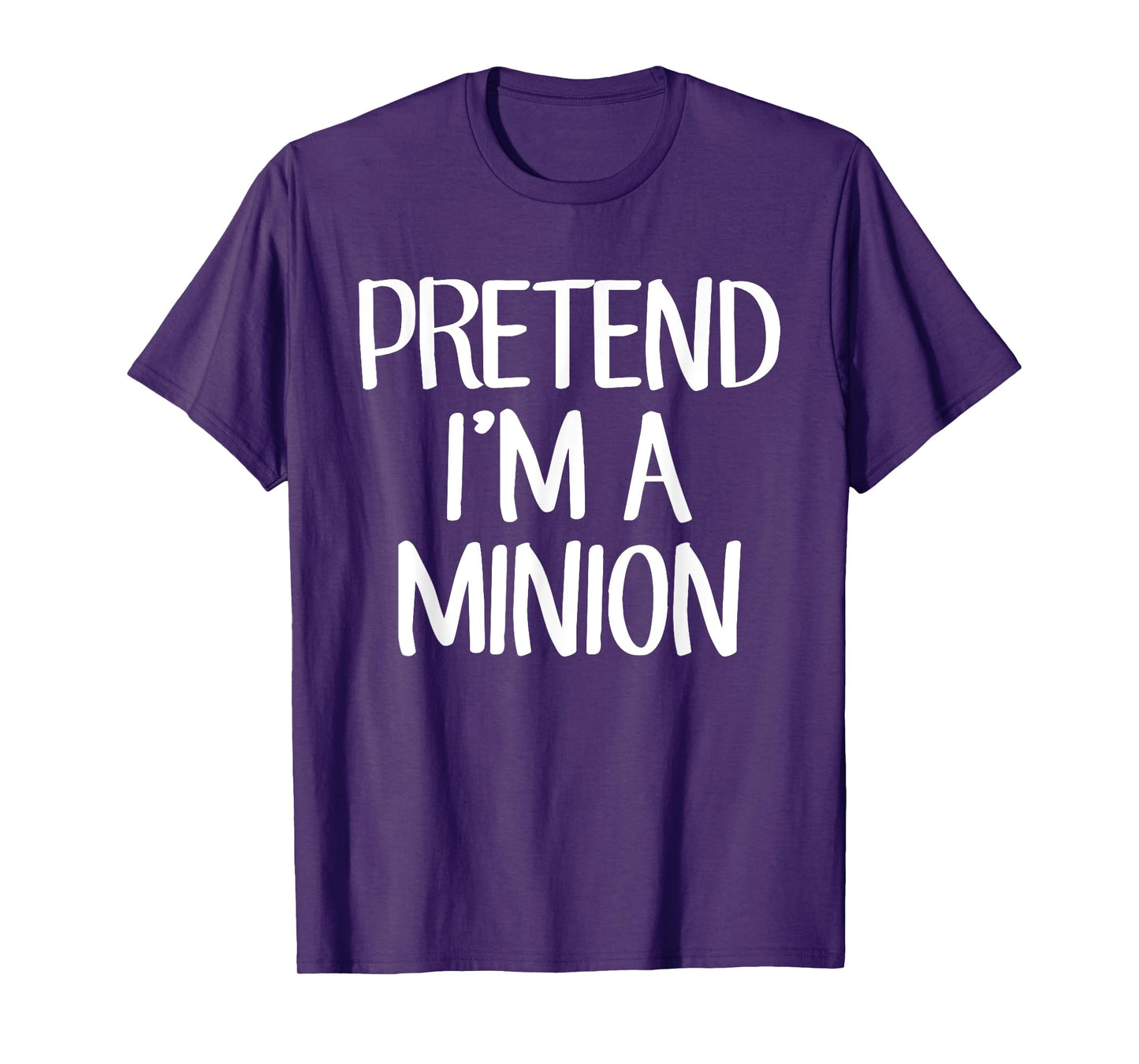 Pretend I'm A Minion Costume Family Lazy Easy Halloween T-Shirt