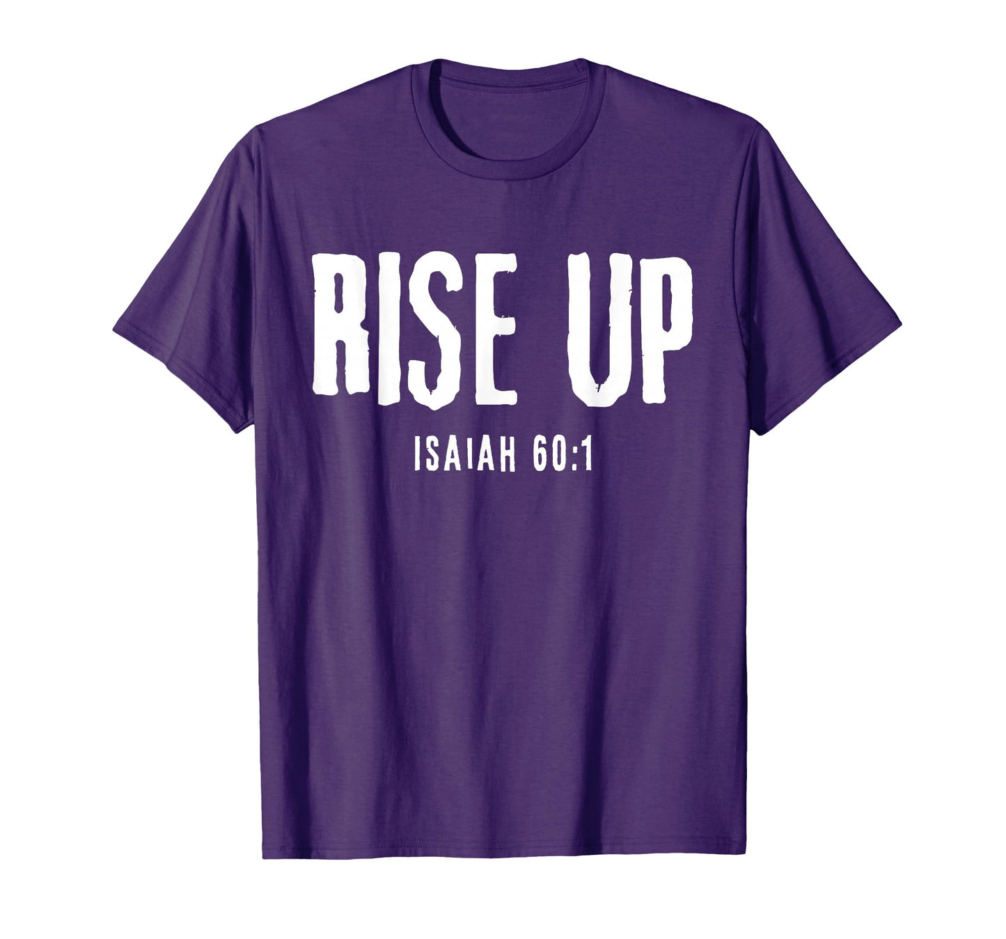 Rise UP Isaiah 60:1 Christian Faith Bold Patriot T-Shirt