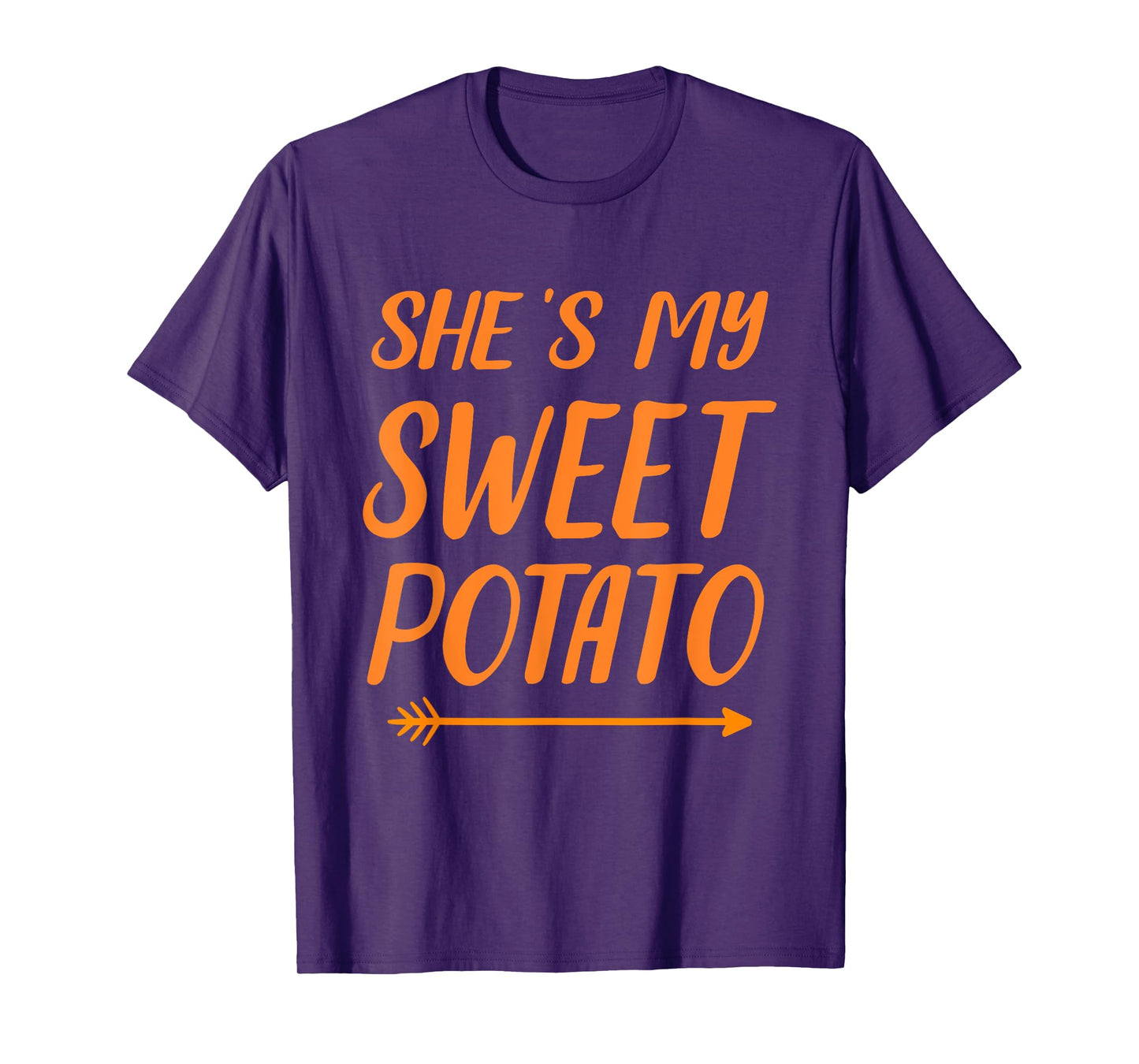Funny she's my sweet potato for matching couple thanksgiving T-Shirt