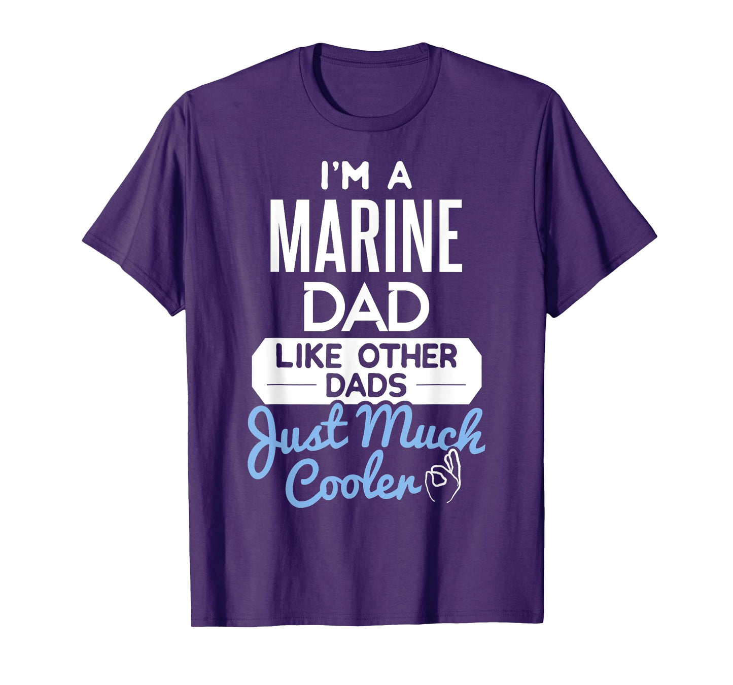 Cool Marine Dad Fathers Day Gift T-Shirt