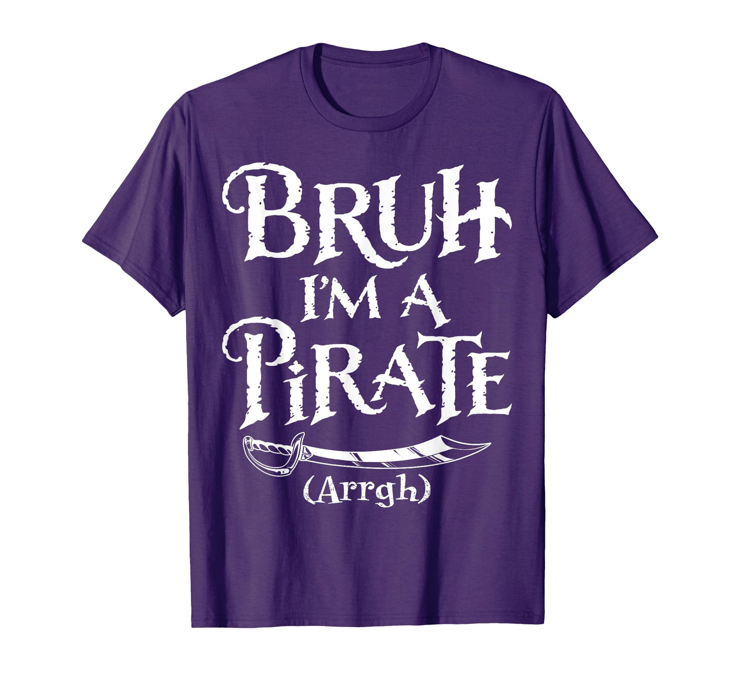 Bruh I'm A Pirate Pretend I'm A Pirate Halloween Costume T-Shirt