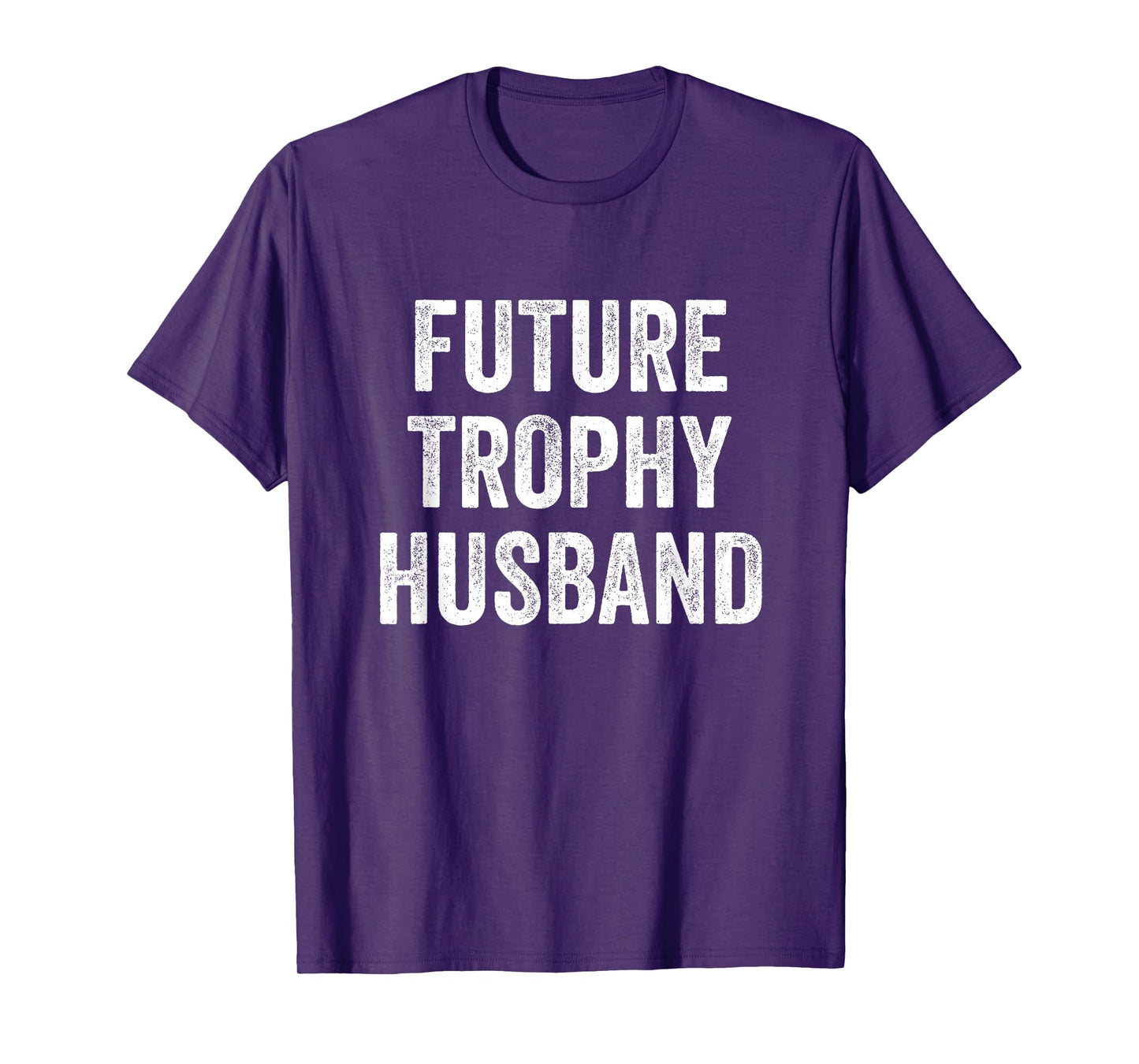 Future Trophy Husband T-Shirt