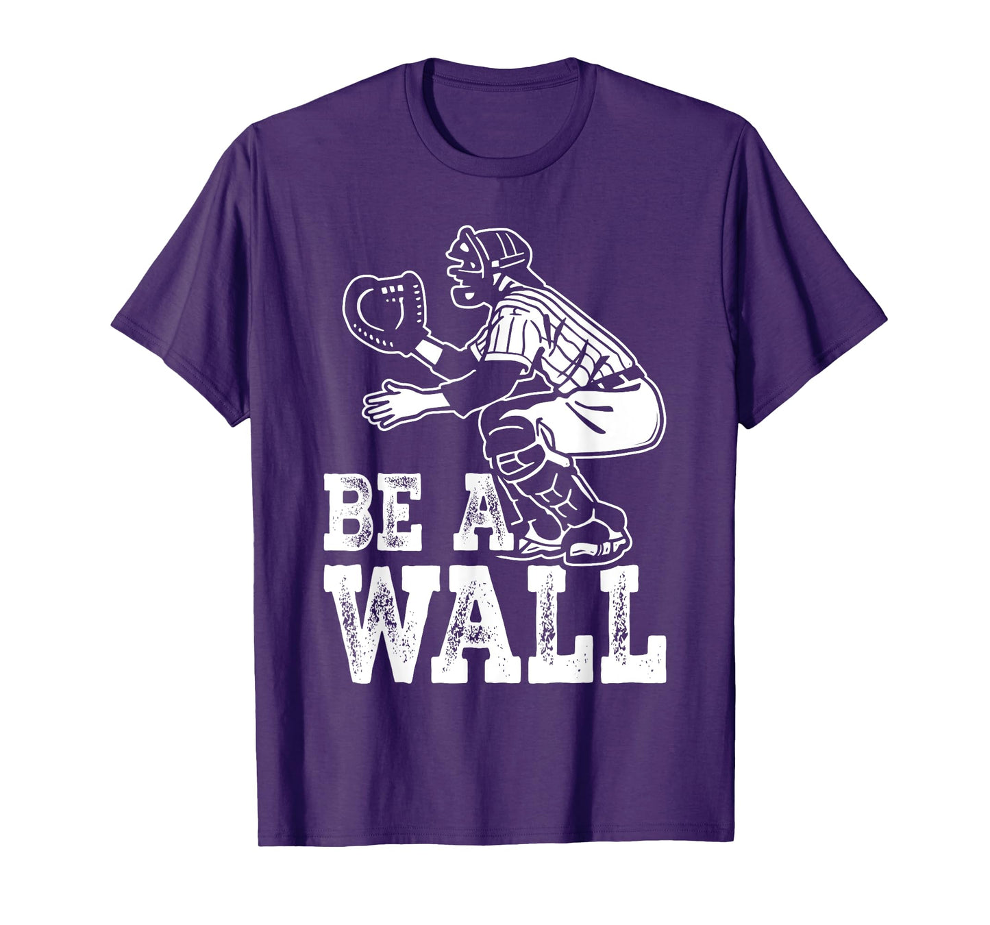 Be A Wall Baseball Catchers Themed T-Shirt