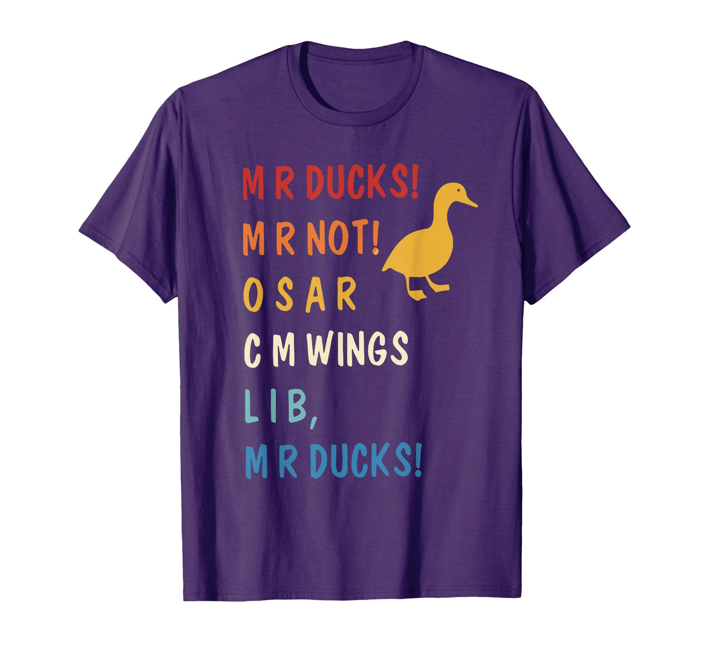 MR Ducks MR Not Osar CM Wings Funny Duck T-Shirt