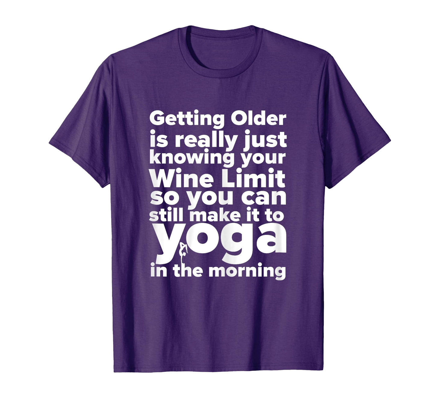 Womens Funny Wine, Yoga, And Getting Older Ladies T-Shirt