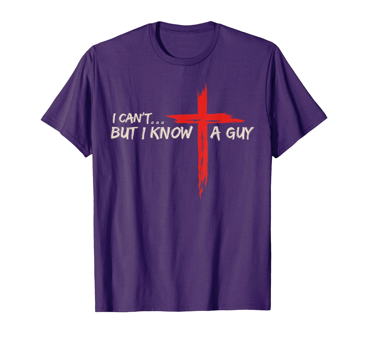 Vintage I Can't But I Know A Guy Jesus Cross Christian Faith T-Shirt