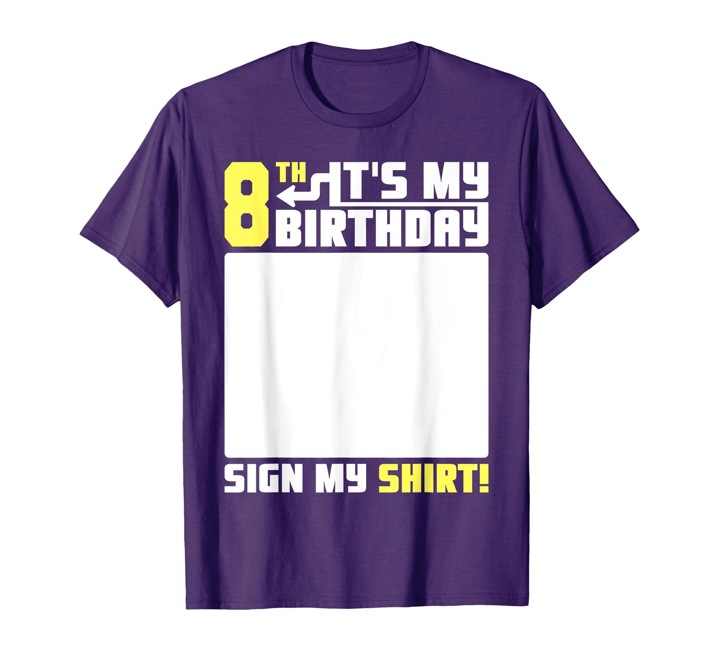 Its My 8th Birthday 8 Years Old Funny 8 Yrs Kid Bday Sign My T-Shirt