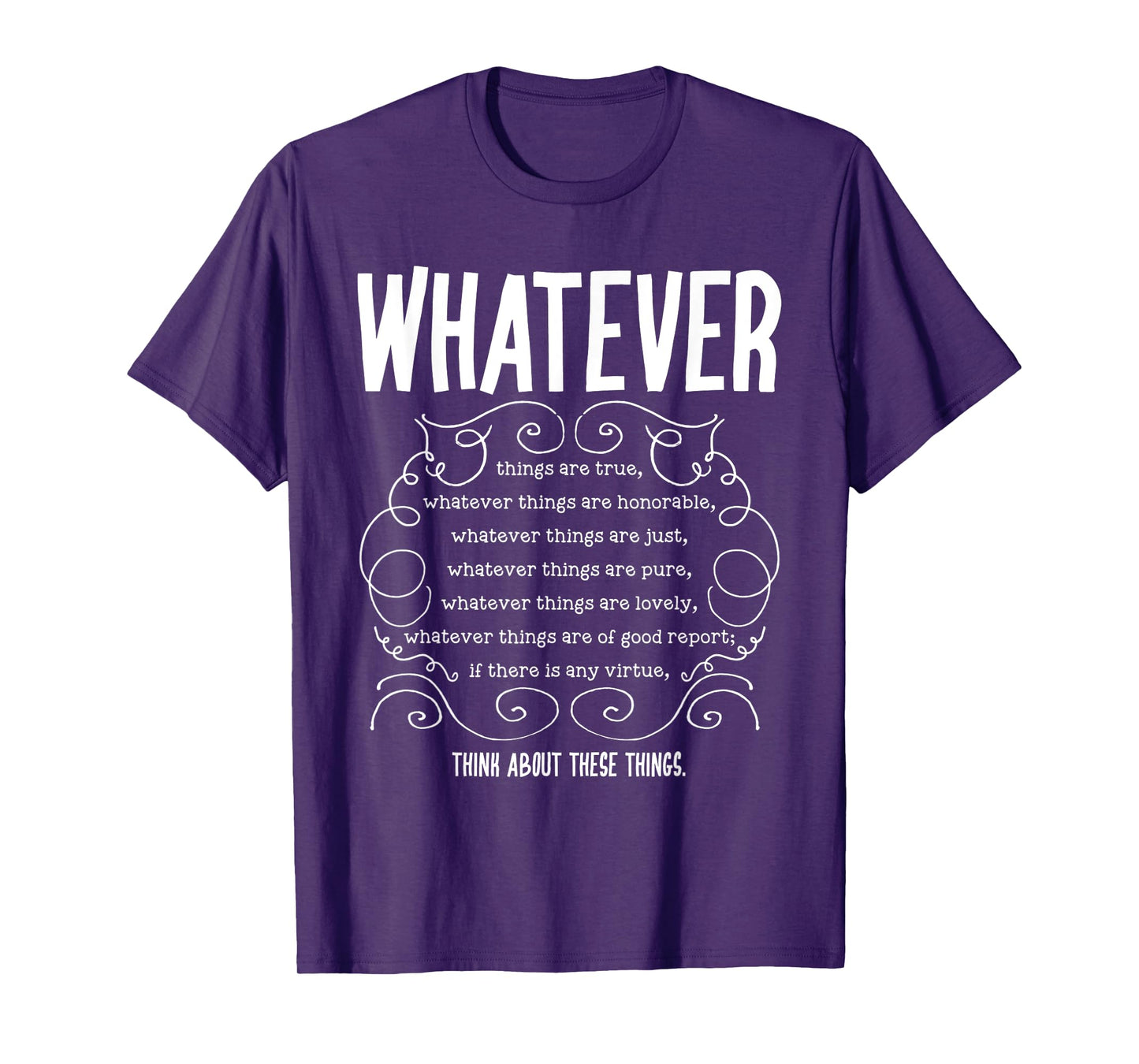 Philippians 4:8 Whatever Is ... Bible Verse T-Shirt