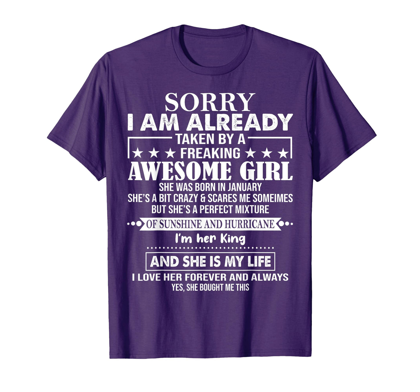 Sorry I Am Already Taken By A Freaking Awesome Girl JANUARY T-Shirt