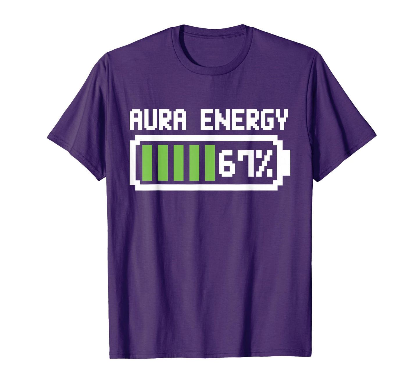 Aura Energy 67 Shirt Funny Meme Six Seven 6 7 Humor T-Shirt