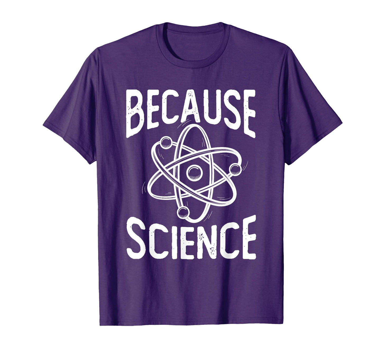 Because Science - Science Fan Chemistry Student Biologist T-Shirt
