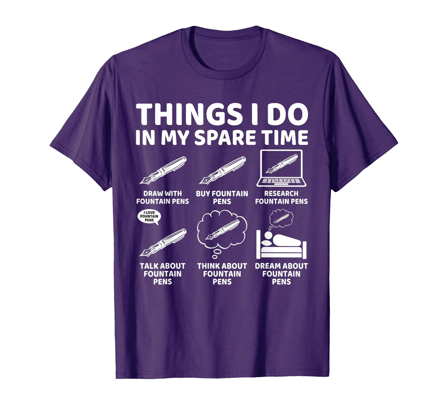 Things I Do in My Spare Time Funny Fountain Pen Lover Writer T-Shirt