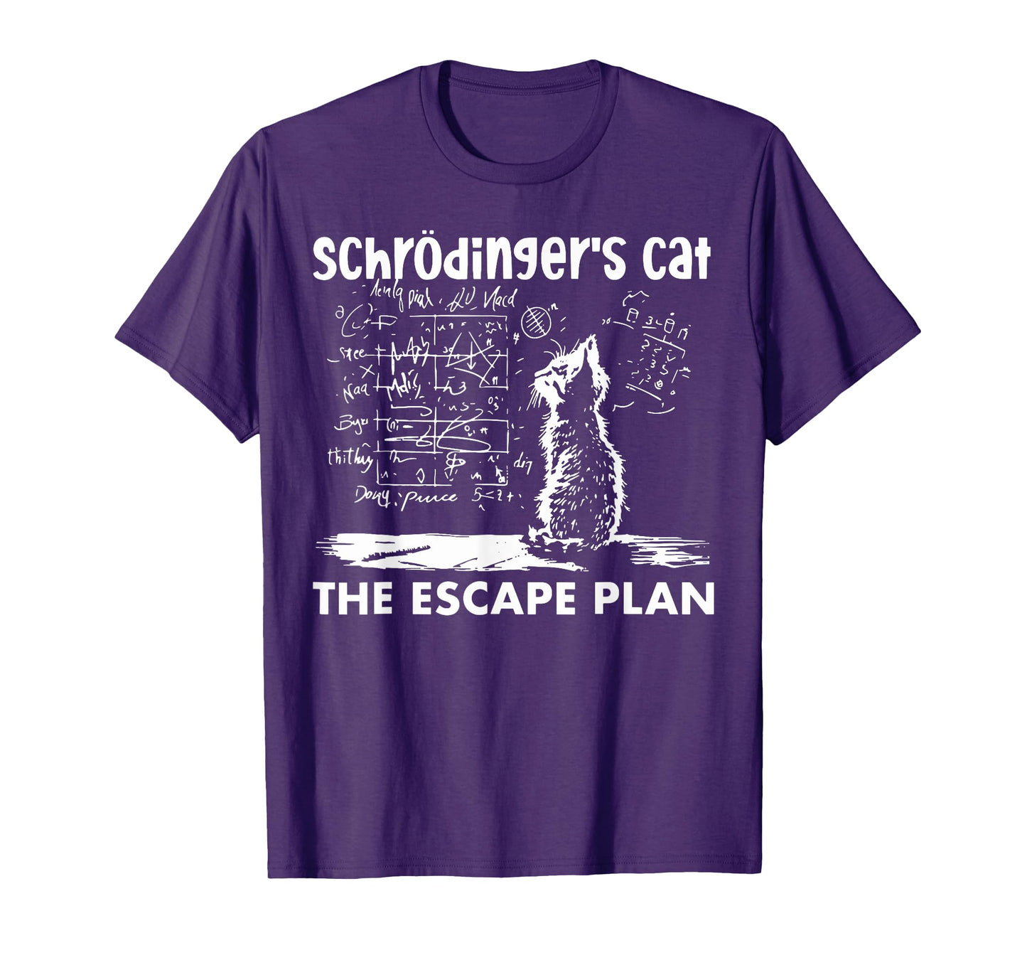 Schrodinger’s Cat The Escape Plan Funny Science Enthusiast T-Shirt for Men Women Girls Kids
