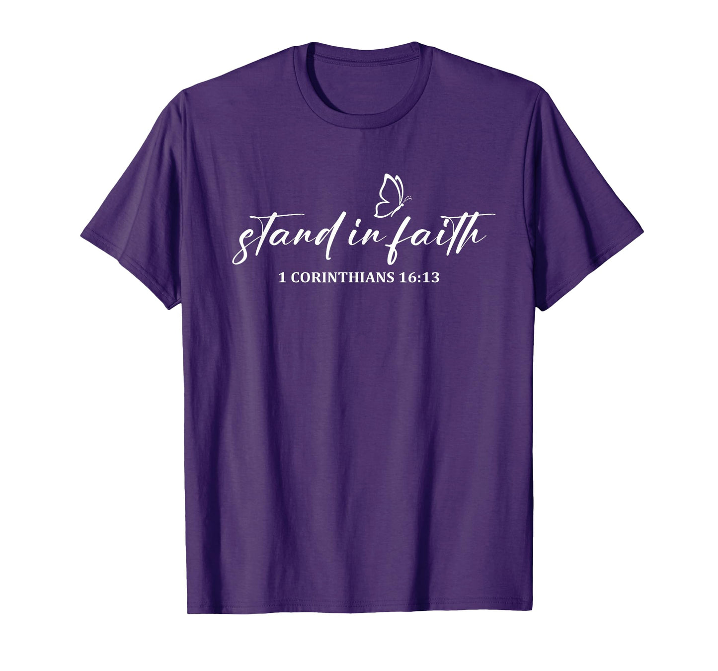 Stand in Faith Christians Religion Bible Scripture Message T-Shirt