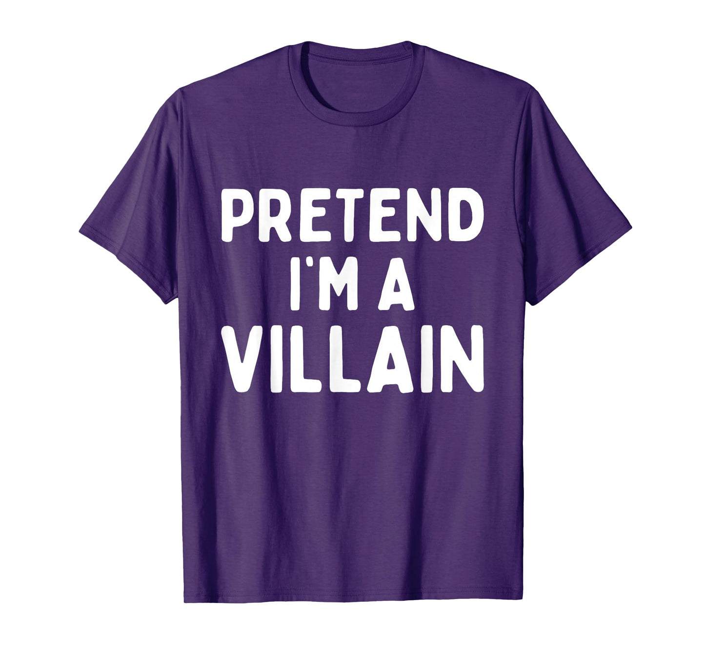 Pretend I'm A Villain Easy Lazy Halloween Costume Funny T-Shirt