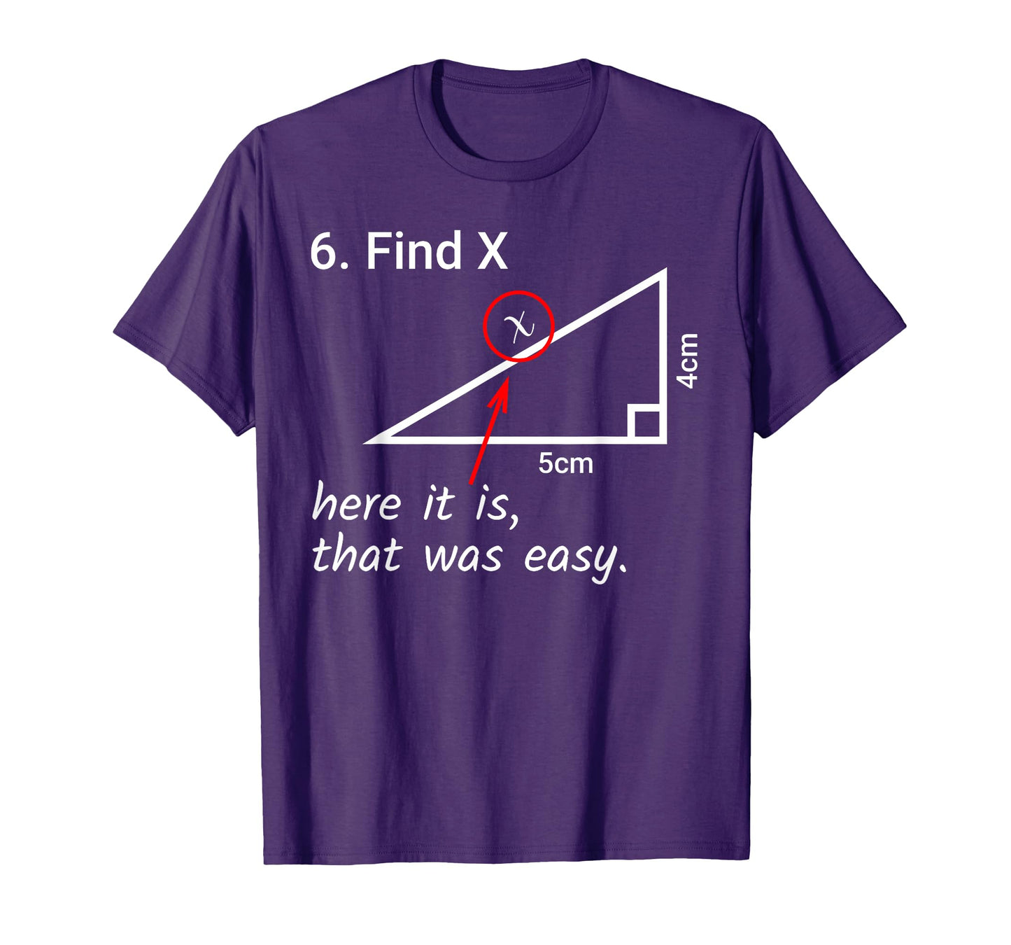 Find X Here It Is That Was Easy Math Humor T-Shirt