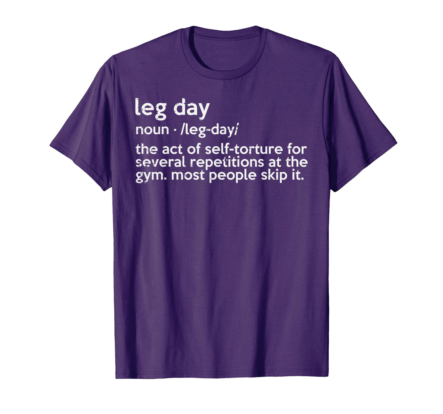 Gym Leg Day Definition Workout Fitness Exercise Men Women T-Shirt