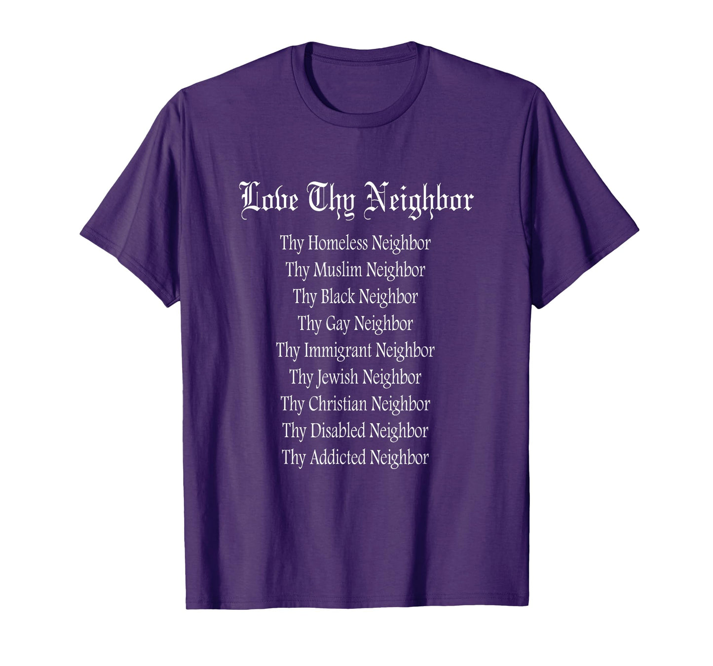 Love Thy Neighbor T-Shirt Religious Compassion Tee T-Shirt