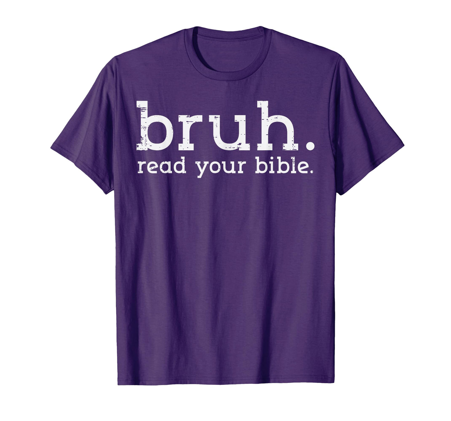 Christian Bruh Read Your Bible Jesus God Meme Men Women Kids T-Shirt